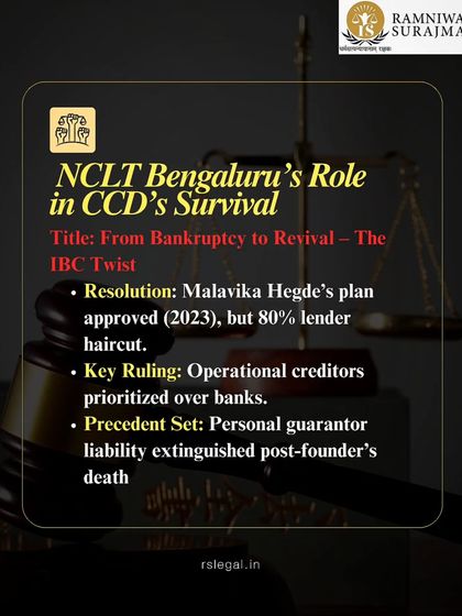 The NCLT Bengaluru played a key role in CCD's survival by approving a resolution plan and setting a precedent on personal guarantor liability after a founder's death. We leverage such key rulings to build strong cases for our clients.