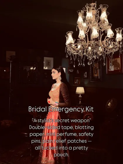 The Bridal Emergency Kit is a stylist's secret weapon and a must-have for your trousseau. We help you assemble a kit with double-sided tape, blotting paper, safety pins, and other essentials for any last-minute fixes.