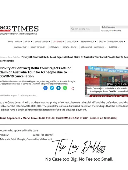 The SCC Times article detailing a win in a commercial suit. I represented the defendant in a case seeking a refund for a cancelled Australia tour. The suit was dismissed based on a nuanced application of the Indian Contract Act, showcasing my ability to win on pure questions of law.