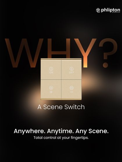 Why a scene switch? Because it gives you total control to create any scene, anywhere, anytime. It puts the power of ambiance at your fingertips.
