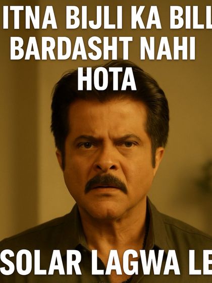 Can't tolerate vysoké electricity bills anymore? The solution is simple, as Anil Kapoor's expression says: "Solar lagwa le!" It's the ultimate fix for bill-related stress.