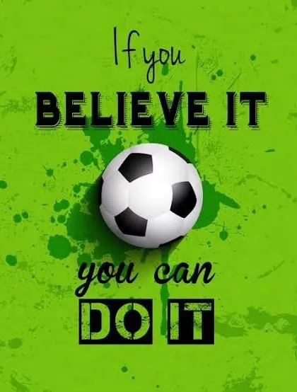 A simple but powerful message we instill in all our players: if you believe in yourself, you can achieve it.