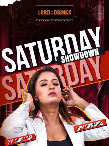From luxury weddings to the hottest clubs, I set the vibe. This poster for a Saturday Showdown at Lord of the Drinks shows the kind of high-energy club nights I'm known for, mixing the best of Bollywood and commercial hits.