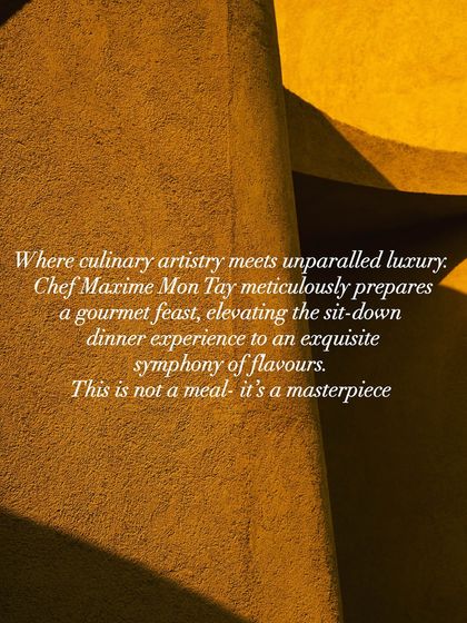 This image, with its text overlay, perfectly summarizes our philosophy. We believe a meal prepared by Chef Maxime Montay is not just food, but a masterpiece of culinary artistry.