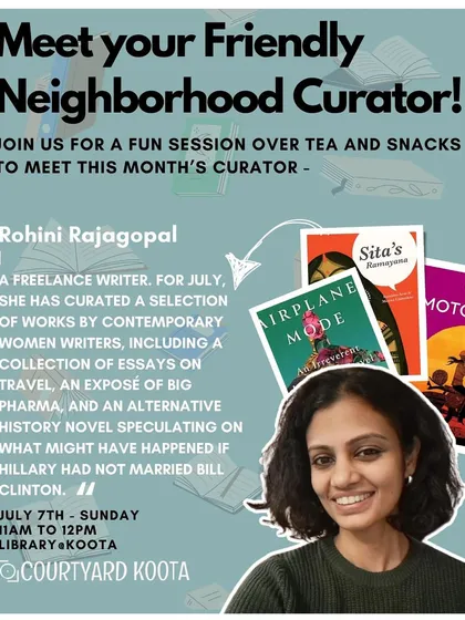 Meet Rohini Rajagopal, our July curator. A freelance writer, she curated a selection of works by contemporary women writers, including essays on travel and alternative history.