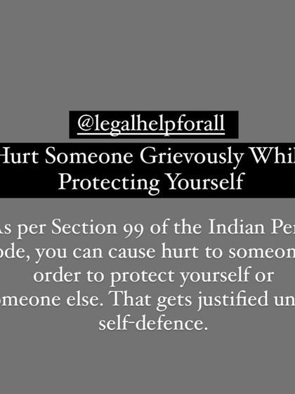 An explanation of the right to self-defense under Section 99 of the IPC, which justifies causing hurt to protect yourself or others.