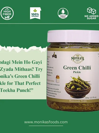 Is life feeling a bit too sweet and boring? I have just the thing. My Green Chilli Pickle is made for those who crave a proper *teekha* punch. It's high in fibre, 100% organic, and has no added sugar, so you can enjoy the spice without any guilt.