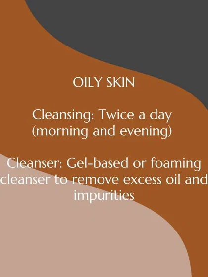 If you have oily skin, cleansing twice a day is ideal. I suggest using a gel-based or foaming cleanser to effectively remove excess oil and impurities without stripping the skin.