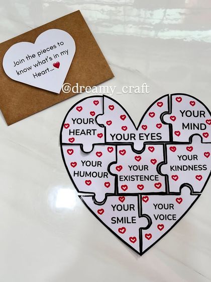 A puzzle of my heart. This handmade heart-shaped puzzle invites your loved one to piece together all the things you love about them, from their smile to their kindness.