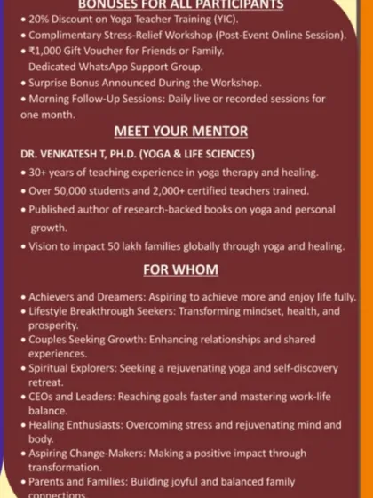 This poster details the bonuses for our workshop participants, including discounts on teacher training and complimentary stress-relief sessions. It also outlines my credentials, with over 30 years of experience and a vision to impact 50 lakh families globally.