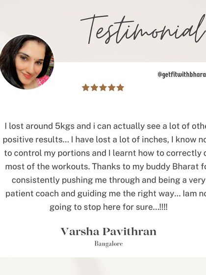 Varsha learned portion control and correct workout form, losing 5 kgs and a lot of inches. She's not stopping here, and I'm excited for her.