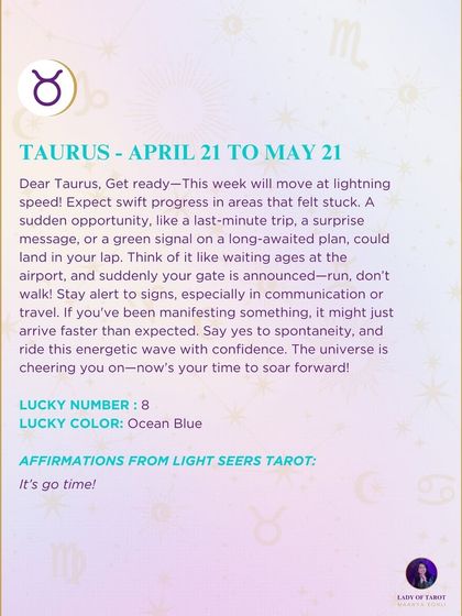 An energetic weekly forecast for Taurus, predicting swift progress in areas that felt stuck. This reading is a sign to say yes to spontaneity and ride the wave of forward momentum.