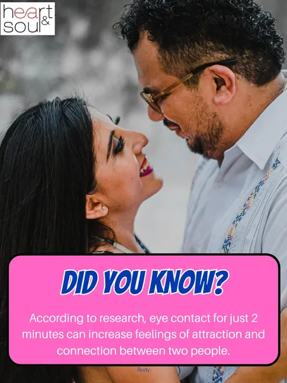 The eyes truly are the window to the soul. Research shows that just two minutes of sustained eye contact can significantly increase feelings of attraction and connection. It's a simple but powerful way to build an emotional bond.