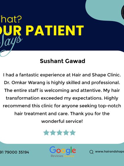 "Dr. Omkar Warang is highly skilled and professional. The entire staff is welcoming and attentive. My hair transformation exceeded my expectations."