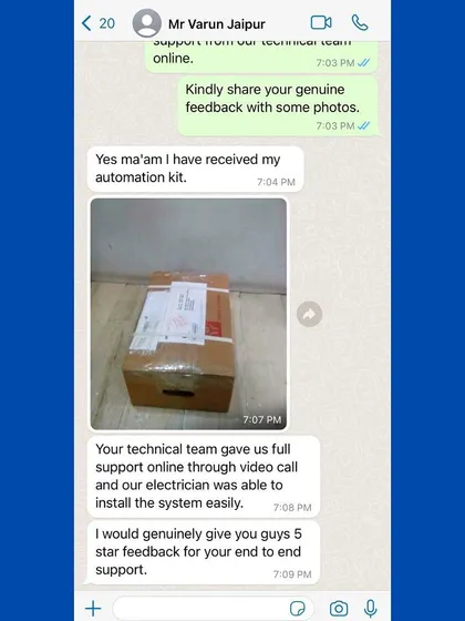 Nothing makes me happier than a satisfied client. This message from a customer in Jaipur highlights our commitment to end-to-end support, even when we are helping you install your automation kit remotely.