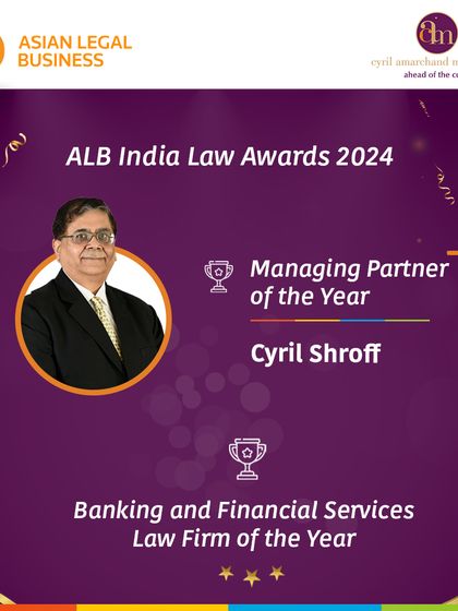 Our Managing Partner, Cyril Shroff, was named 'Managing Partner of the Year' and the firm won 'Banking and Financial Services Law Firm of the Year' at the ALB India Law Awards 2024.
