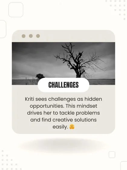 I see challenges as hidden opportunities. This mindset has been the driving force behind my ability to navigate problems and find creative solutions, both in my personal health journey and as an entrepreneur.