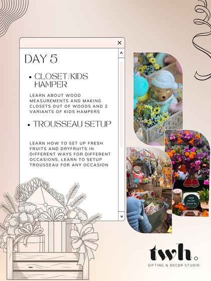 On Day 5, we dive into specialized and large-scale setups. This includes learning about closet and kids hampers, and mastering the art of the trousseau setup for weddings and other grand occasions.