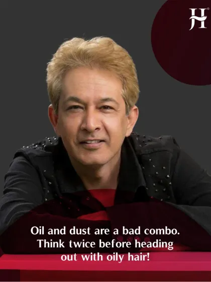 A simple but important tip from me. Oil and dust are a bad combination for your hair. Think twice before stepping out with oily hair, as it attracts dirt and can lead to scalp issues.