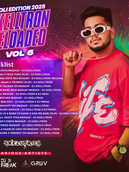 The tracklist for my 'Skelltron Reloaded Vol. 6'. This Holi Edition pack was filled with high-energy mashups and flips, ready to be dropped at any party.