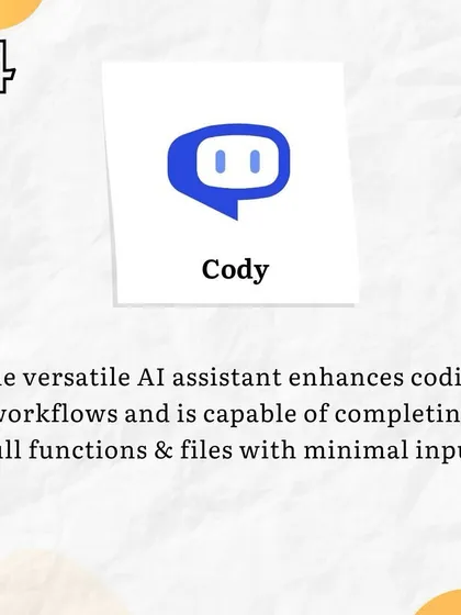 AI Tool 4: Cody. This versatile AI assistant enhances coding workflows by completing full functions and files with minimal input from the developer.