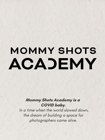 The Mommy Shots Academy logo with text explaining its origin story as a space for photographers to find guidance.