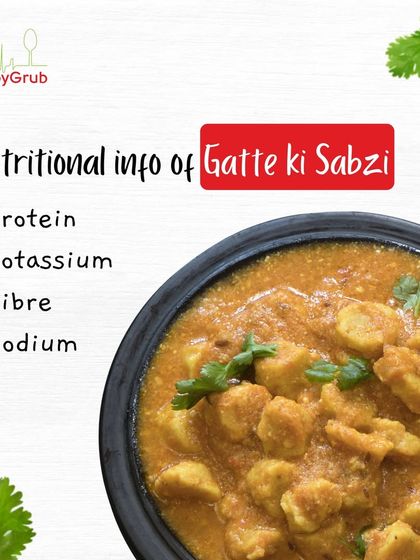 Gatte ki Sabzi is a traditional Rajasthani delicacy that we've made healthy. These steamed gram flour dumplings are simmered in a flavorful yogurt-based curry, offering a great source of protein and fiber.