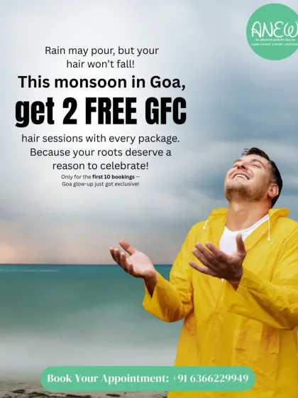 Don't let the monsoon rain lead to hair fall. With every GFC hair package purchased at my Goa clinic this season, you will receive two free sessions. This offer is for the first 10 bookings only.