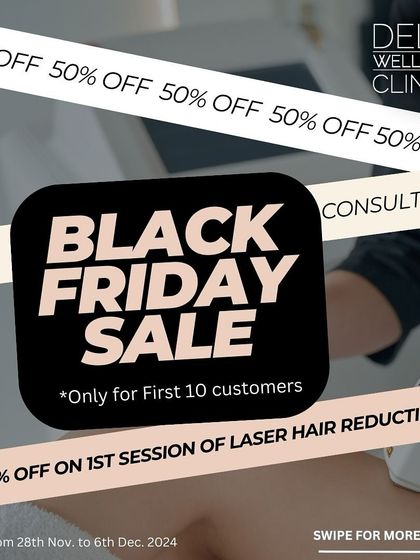 Our Black Friday sale is here with an incredible deal on laser hair reduction. The first 10 customers get 50% off their first session plus a free consultation. It's the perfect opportunity to try the treatment.