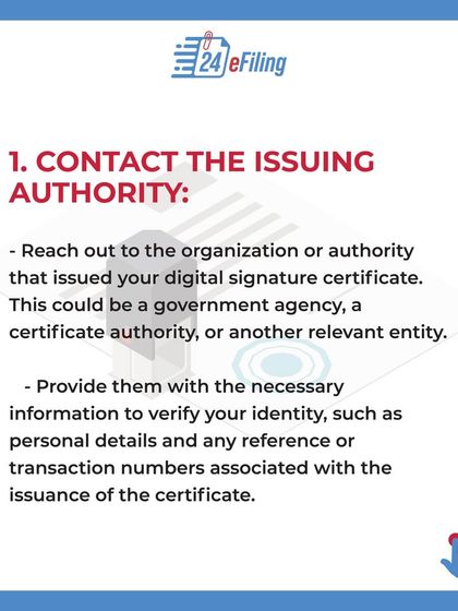 First, contact the authority that issued your DSC. You'll need to provide personal details and any reference numbers associated with the certificate to verify your identity.