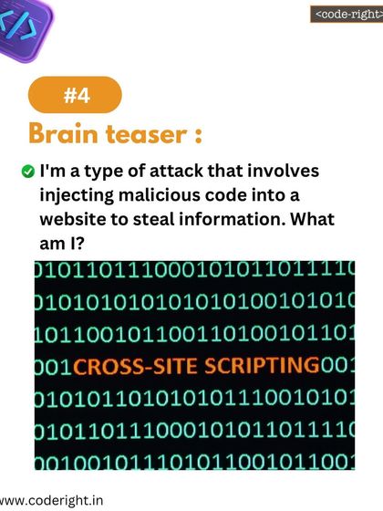 Brain Teaser: I'm a type of attack that involves injecting malicious code into a website to steal information. What am I? This puzzle explains the concept of cross-site scripting (XSS).