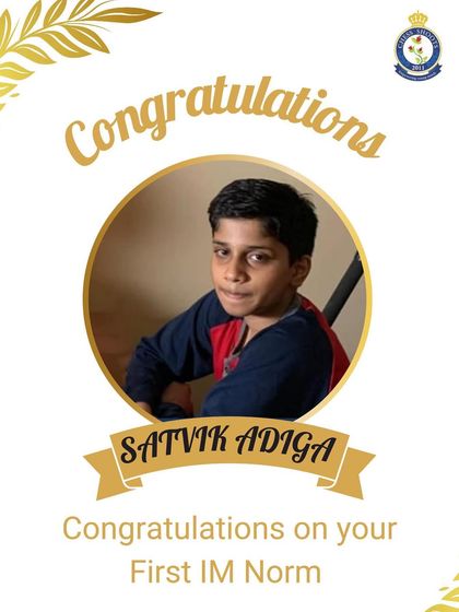 A graphic celebrating Sathvik Adiga's first IM Norm, the beginning of his breakout year.