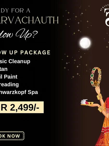 My Glow Up Package for Karvachauth, an affordable option for a festive refresh. It includes a basic cleanup, detan treatment, nail paint, threading, and a Schwarzkopf hair spa.