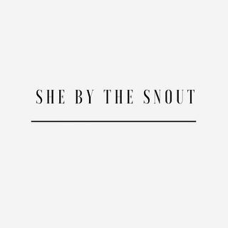 She by the Snout