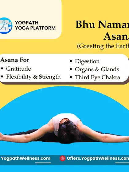 Bhu Naman Asana means "Greeting the Earth." This deep forward bend promotes gratitude and flexibility, stimulates the third eye chakra, and improves the function of internal organs and glands.