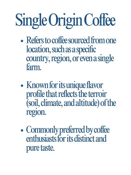A definition of single-origin coffee, which is sourced from one specific location and reflects the unique terroir of that region.