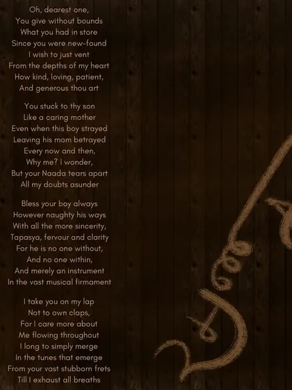 An ode to my Veena. A poem I wrote to express my gratitude for this instrument, which has been my constant companion and teacher.