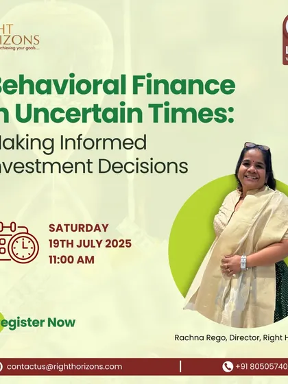 This graphic promotes our webinar on Behavioral Finance, led by our Director, Rachna Rego. The session explores how human psychology influences investment decisions during uncertain times and provides tools to manage emotional biases for better outcomes.