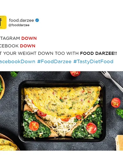 Instagram down, Facebook down. Get your weight down too with Food Darzee! We're always up and running.