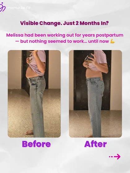 It's never too late to heal. Melissa was three years postpartum and felt stuck despite working out and eating clean. In just two months with my program, she saw visible changes by focusing on core healing and hormone friendly meals.