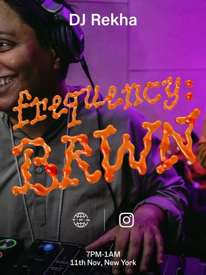 A flyer for "frequency:BRWN," an event celebrating the sounds of the South Asian diaspora. I am often tapped to headline and participate in industry events that showcase our community's talent.