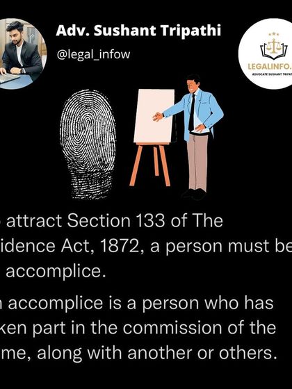 Who is an accomplice? This post defines an accomplice as a person who has taken part in the commission of a crime, which is a prerequisite for applying Section 133 of the Evidence Act.