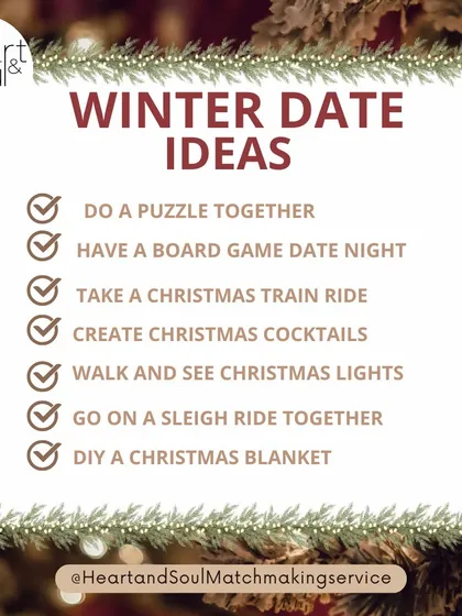 Looking for more winter inspiration? Here's a checklist of cozy and festive date ideas, from doing a puzzle together to taking a sleigh ride.