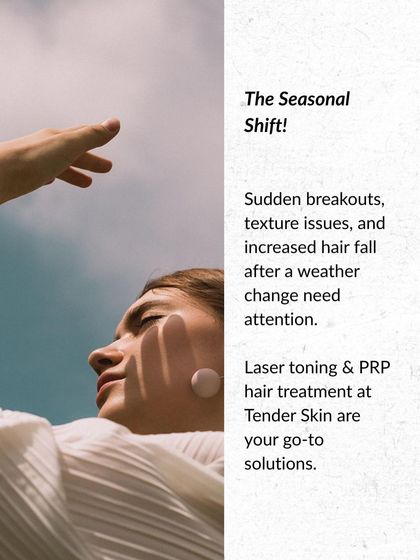 Seasonal shifts can cause sudden breakouts and increased hair fall. We offer go-to solutions like laser toning and PRP hair treatments to address these changes.