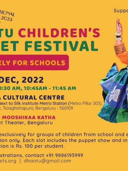 An announcement for the Dhaatu Children's Puppet Festival, an event organized exclusively for school groups with our show 'Mooshikaa Katha'.