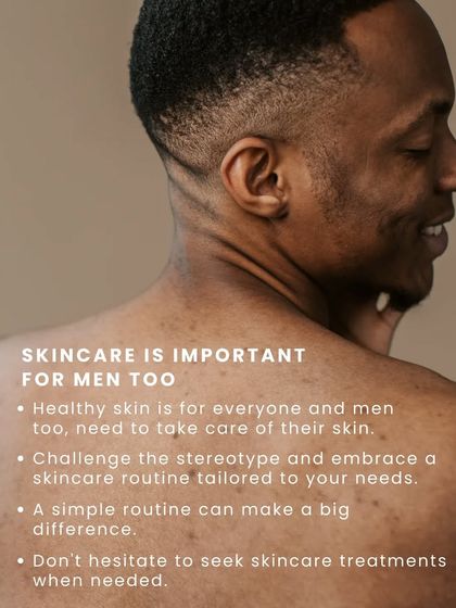 Skincare is important for men too. A simple, tailored routine can make a big difference in skin health, and seeking professional treatments when needed is a sign of smart self-care.
