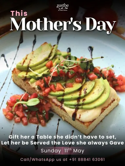 This Mother's Day, gift her a table she didn't have to set. Let her be served the love she always gave, with a nourishing, soulful meal at Justbe.