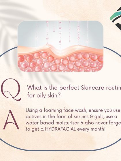 A quick tip for oily skin. A foaming face wash, water-based moisturizer, and a monthly Hydrafacial can help manage oiliness and keep skin clear.