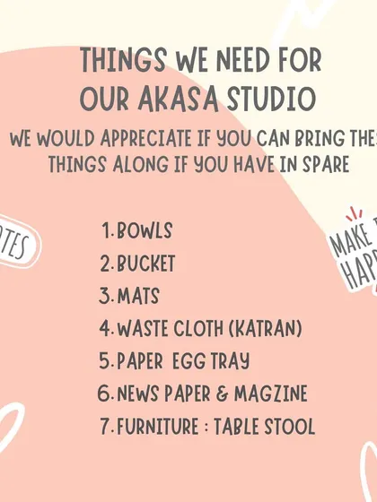 A call for help from our community. To build a new art studio sustainably, we asked for donations of spare items like buckets, mats, and old furniture, proving that community support can build great things from existing resources.