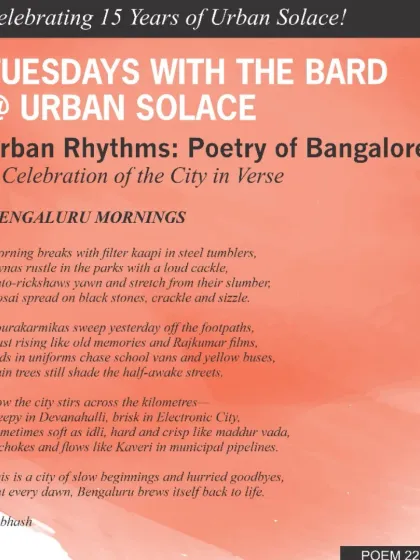 "Bengaluru Mornings" by Subhash, a poem that perfectly captures the slow beginnings and hurried goodbyes of life in our city.